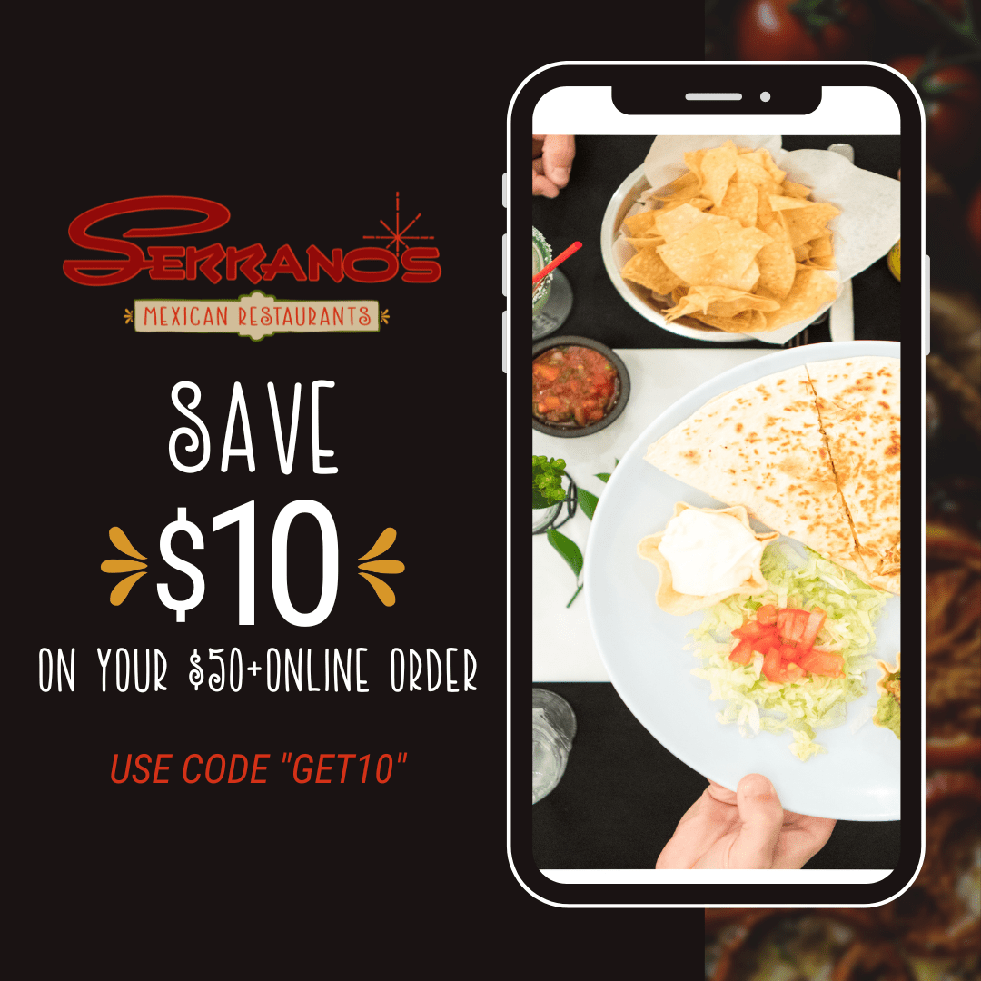 Save $10 on $50 online order Serrano's Mexican Restaurant